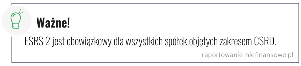 standardy ESRS 2 są obowiązkowe dla wszystkich spółek, które są objęte zakresem CSRD